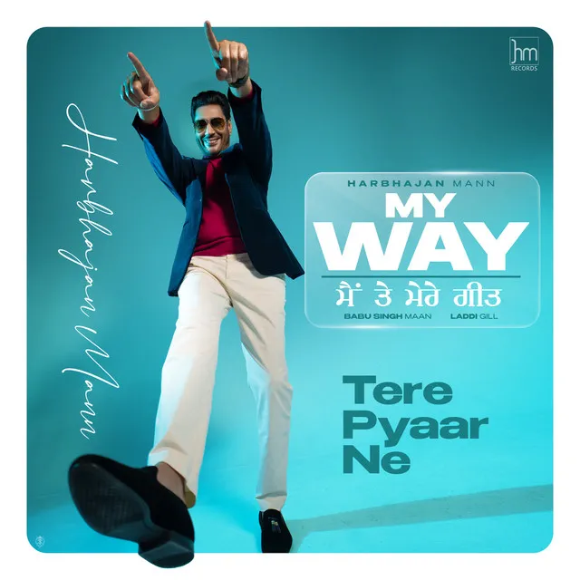 Tere Pyaar Ne - From "My Way Main Te Mere Geet"