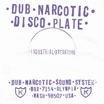 Industrial Breakdown by Dub Narcotic Sound System