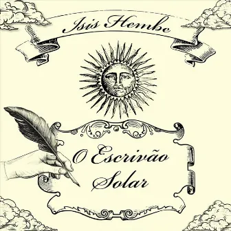 O Escrivão Solar by Isis Hembe