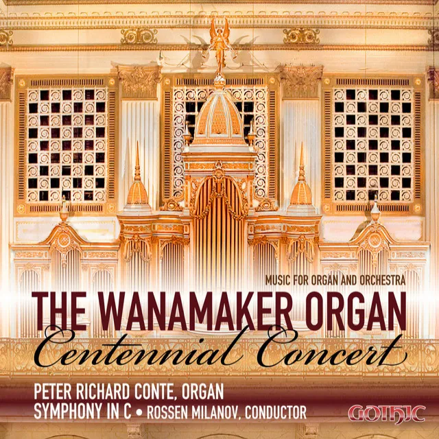 The Wanamaker Organ Centennial Concert