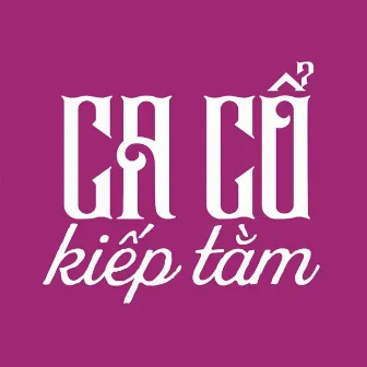 Ca Cổ Kiếp Tằm (Tập 9) by Minh Trí