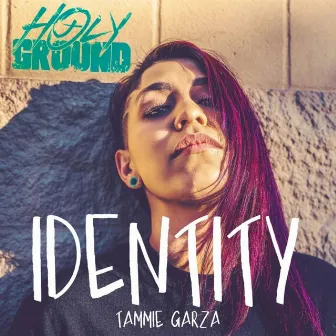 Identity by Tammie Garza