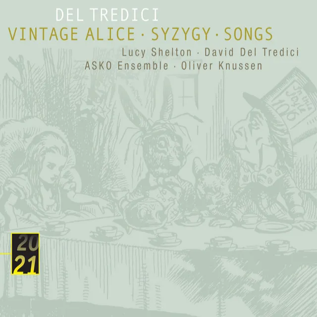 Del Tredici: Syzygy/Vintage Alice/ Songs