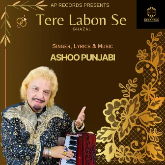 Tere Labon Se - Ghazal by Ashoo Punjabi