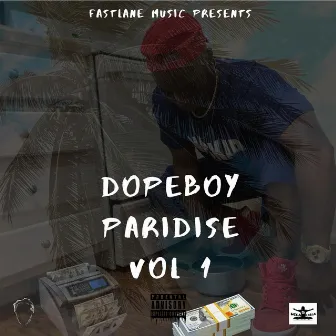 Dopeboy Paridise, Vol. 1 by Naskar Turt