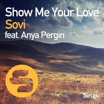 Show Me Your Love by SOVI