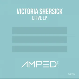 Drive by Victoria Shersick