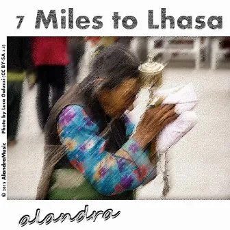 7 Miles to Lhasa by Alandra