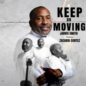 Keep on moving by Jarvis Smith