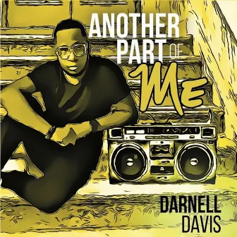 Another Part of Me by Darnell Davis