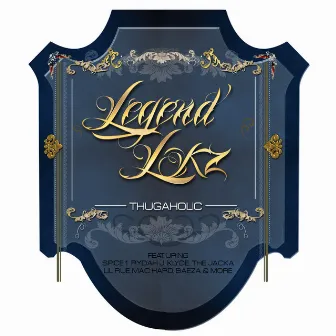 Thugaholic by Legend Lokz