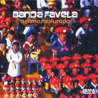 O Ritmo Misturado by Banda Favela