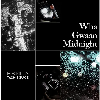 Wha Gwaan Midnight by ZUKIE