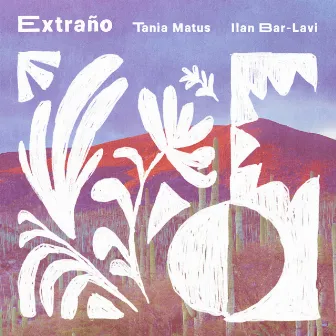 Extraño by Ilan Bar-Lavi