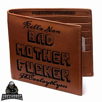 Bad Motherfucker by Killa NaN