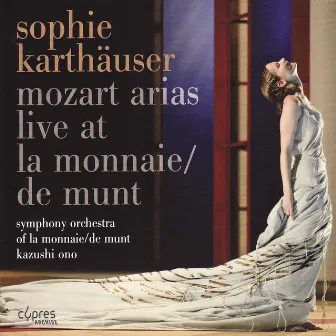 Mozart: Arias - Live at La Monnaie/De Munt by Inge Spinette