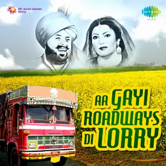 Aa Gayi Roadways Di Lorry by Ranjit Kaur