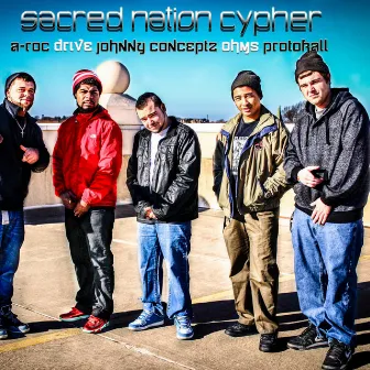 Sacred Nation Cypher by Johnny Conceptz