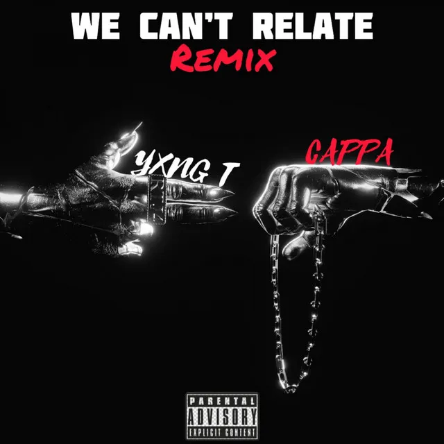 We Can't Relate - Remix