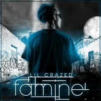 Famine by Lil Crazed