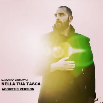 Nella tua tasca (Acoustic Versions) by Claudio Suriano