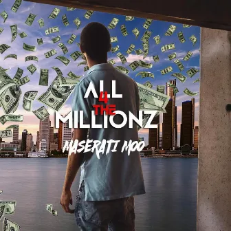 All 4 The Millions by Maserati Moo