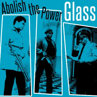 Abolish the Power by GLASS