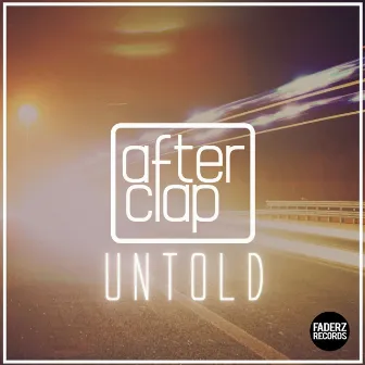 Untold by Afterclap