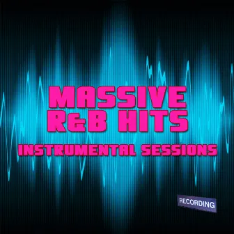 Massive R&B Hits - Instrumental Sessions by Unknown Artist