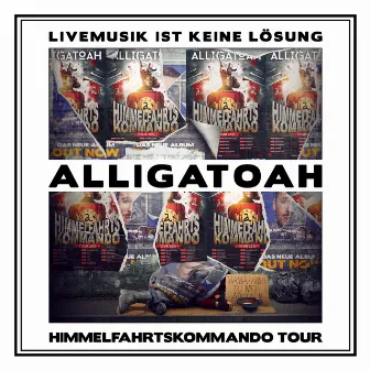 Livemusik ist keine Lösung - Himmelfahrtskommando Tour by Alligatoah