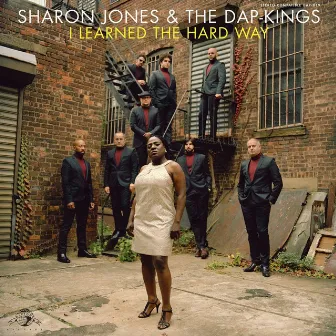 I Learned the Hard Way by Sharon Jones & The Dap-Kings