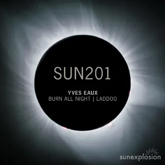 Burn All Night | Laddoo by Yves Eaux