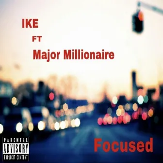 Focused by I.K.E