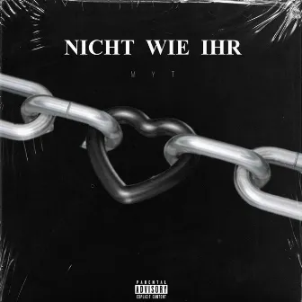 Nicht wie ihr by MYT