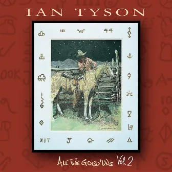 All The Good 'Uns Vol. 2 by Ian Tyson