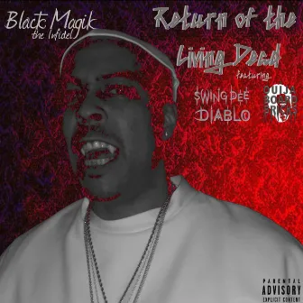 Return of the Living Dead by Black Magik The Infidel