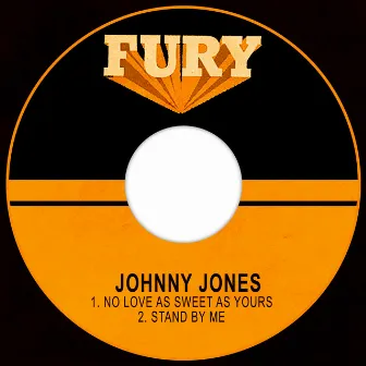 No Love as Sweet as Yours by Johnny Jones