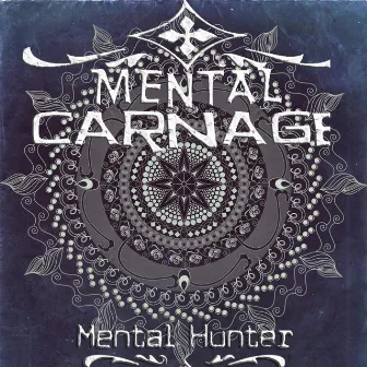 Mental Hunter by Mental Carnage