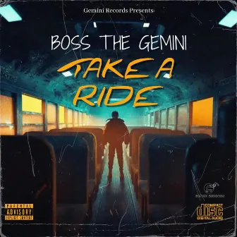 Take A Ride by Boss the Gemini