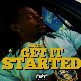 Get It Started by Tnyce