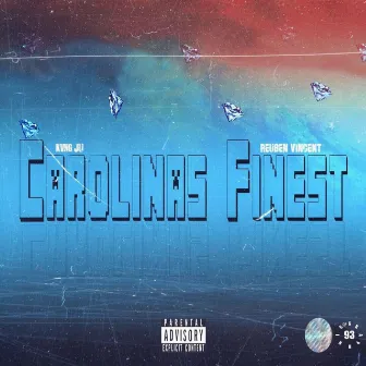 Carolina's Finest by KVNG JU