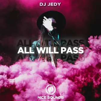 All Will Pass by DJ JEDY