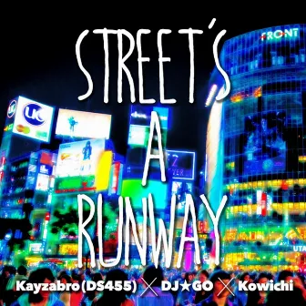 STREET'S A RUNWAY by Dj Go