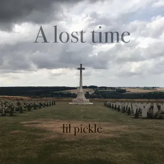 A lost time by lil pickle