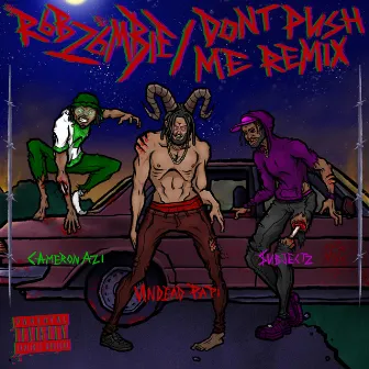 R6B Z6MBIE / DONT PUSH ME (Remix) by GCSY