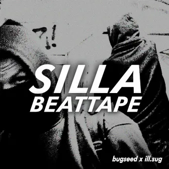 SILLA Beattape by Ill Sugi