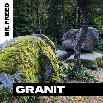 Granit by Mr. Freed