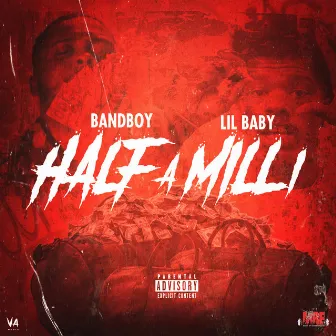 Half a Milli (feat. Lil Baby) by BandBoy