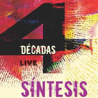 4 Décadas (En Vivo) by Síntesis