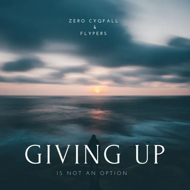 Giving Up Is Not An Option